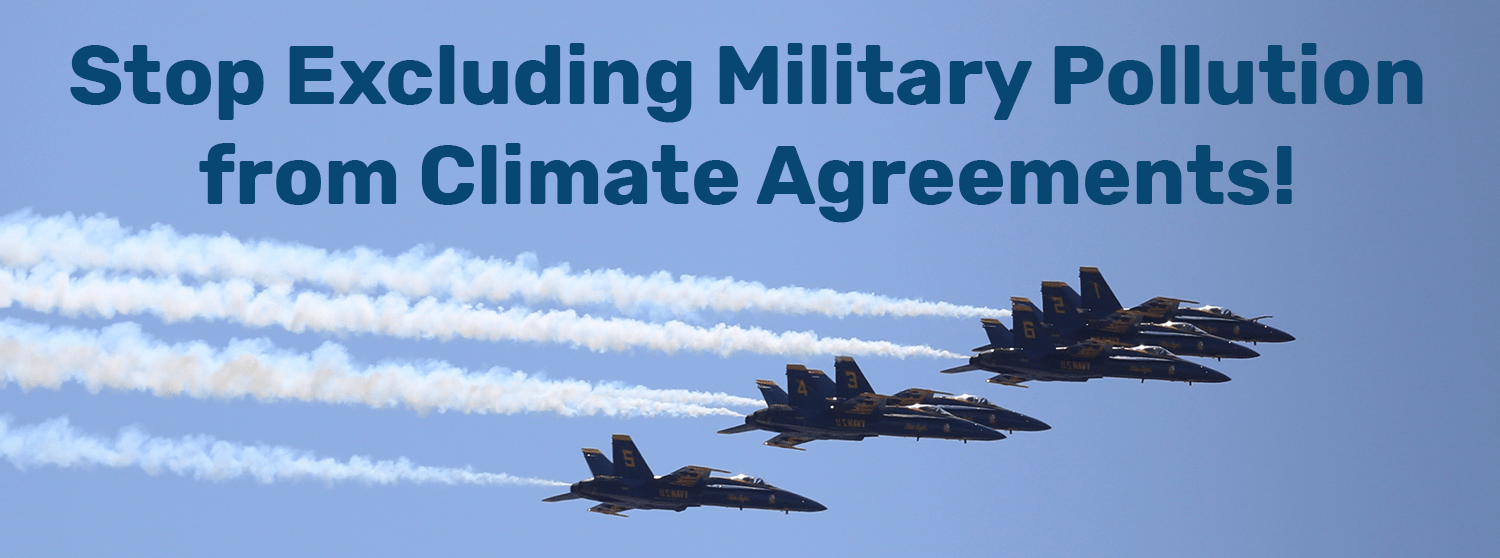 Klimaatakkoorden niet langer zonder de enorme militaire bijdrage aan de luchtvervuiling en klimaatverandering te noemen